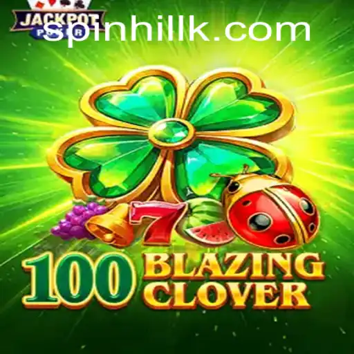 Unveiling the Magic of 100BlazingClover: A New Frontier in Gaming